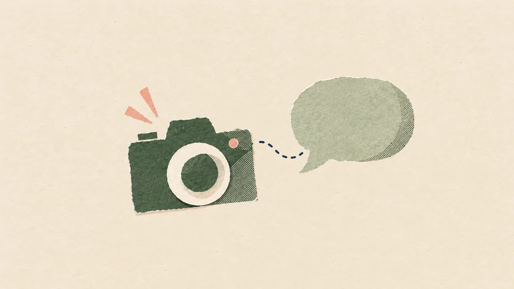 A green paper camera connected by a dotted line to a blank speech bubble.